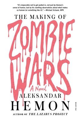 The Making of Zombie Wars - Aleksandar Hemon