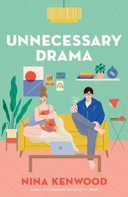 Unnecessary Drama - Nina Kenwood