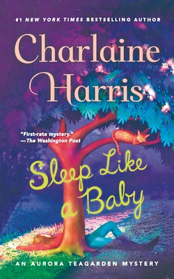Sleep Like a Baby: An Aurora Teagarden Mystery - Charlaine Harris