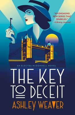 The Key to Deceit: An Electra McDonnell Novel - Ashley Weaver