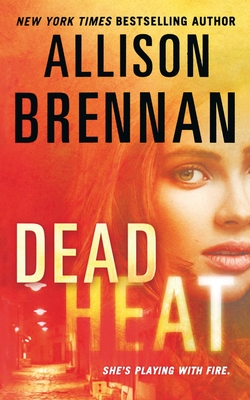 Dead Heat - Allison Brennan