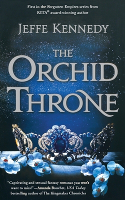 The Orchid Throne - Jeffe Kennedy