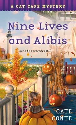 Nine Lives and Alibis: A Cat Cafe Mystery - Cate Conte