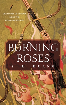 Burning Roses - S. L. Huang