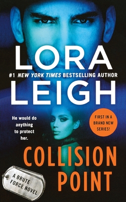 Collision Point: A Brute Force Novel - Lora Leigh