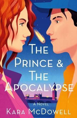 The Prince & the Apocalypse - Kara Mcdowell