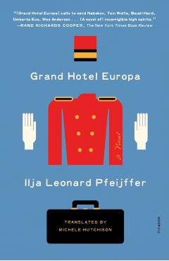Grand Hotel Europa - Ilja Leonard Pfeijffer