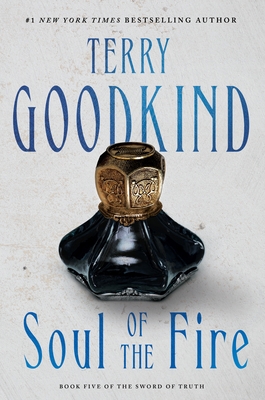 Soul of the Fire: Book Five of the Sword of Truth - Terry Goodkind