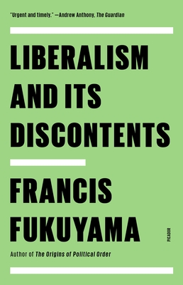Liberalism and Its Discontents - Francis Fukuyama