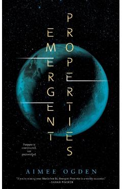 Emergent Properties - Aimee Ogden