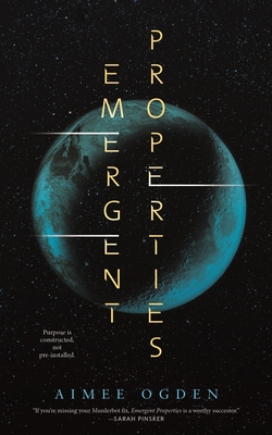 Emergent Properties - Aimee Ogden