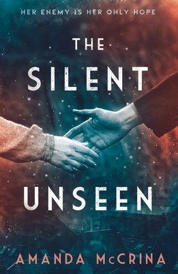 The Silent Unseen: A Novel of World War II - Amanda Mccrina