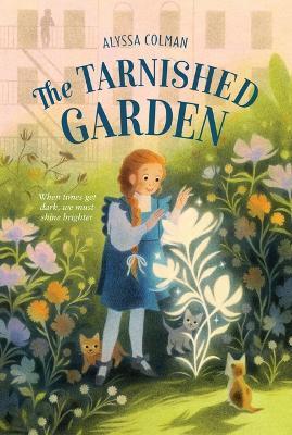 The Tarnished Garden - Alyssa Colman