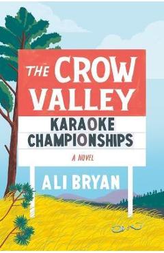 Poza produsului The Crow Valley Karaoke Championships - Ali Bryan