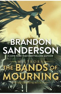 The Bands of Mourning: A Mistborn Novel - Brandon Sanderson
