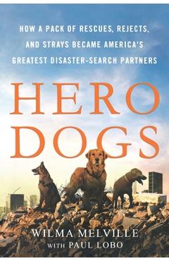 Poza produsului Hero Dogs - Wilma Melville