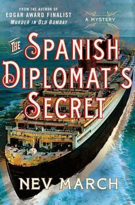 The Spanish Diplomat's Secret: A Mystery - Nev March