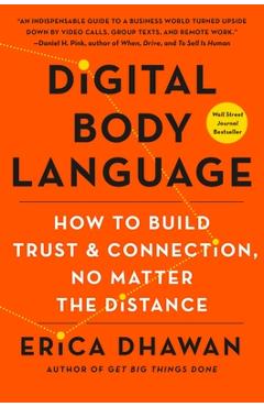 Poza produsului Digital Body Language: How to Build Trust and Connection, No Matter the Distance - Erica Dhawan