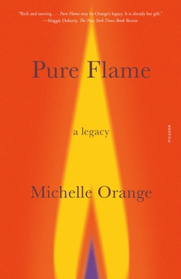 Pure Flame: A Legacy - Michelle Orange
