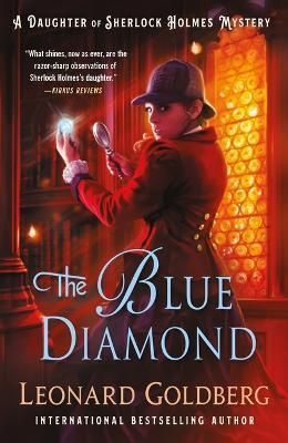 The Blue Diamond: A Daughter of Sherlock Holmes Mystery - Leonard Goldberg