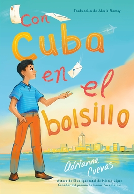 Con Cuba En El Bolsillo / Cuba in My Pocket (Spanish Edition) - Adrianna Cuevas