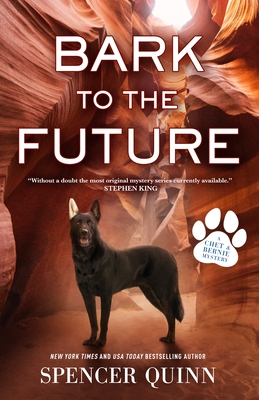 Bark to the Future: A Chet & Bernie Mystery - Spencer Quinn