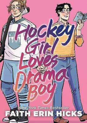 Hockey Girl Loves Drama Boy - Faith Erin Hicks