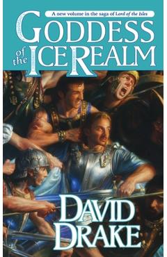 Poza produsului Goddess of the Ice Realm: The Fifth Book in the Epic Saga of 'Lord of the Isles' - David Drake
