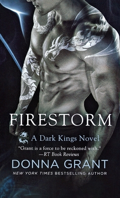 Firestorm: A Dark Kings Novel - Donna Grant