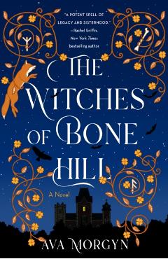 The Witches of Bone Hill - Ava Morgyn