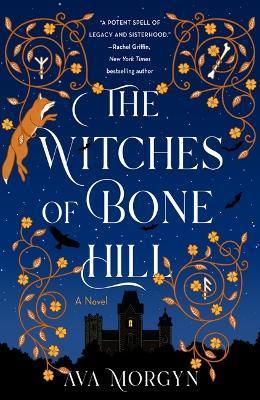 The Witches of Bone Hill - Ava Morgyn