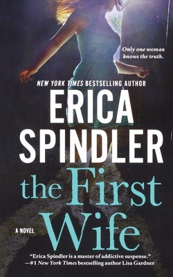 The First Wife - Erica Spindler