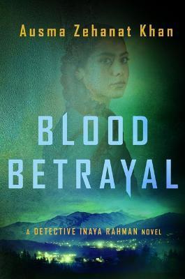 Blood Betrayal - Ausma Zehanat Khan