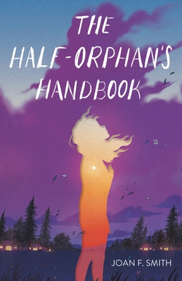 The Half-Orphan's Handbook - Joan F. Smith