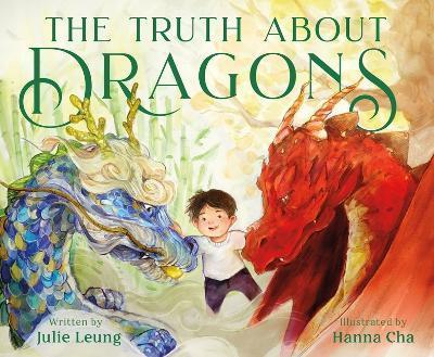 The Truth about Dragons - Julie Leung