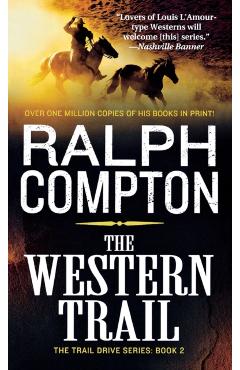 The Western Trail: The Trail Drive, Book 2 - Ralph Compton