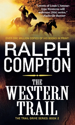 The Western Trail: The Trail Drive, Book 2 - Ralph Compton
