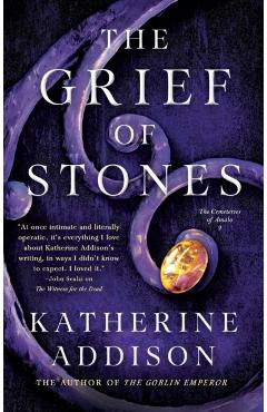 The Grief of Stones - Katherine Addison