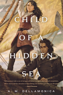 Child of a Hidden Sea - A. M. Dellamonica
