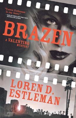 Brazen: A Valentino Mystery - Loren D. Estleman