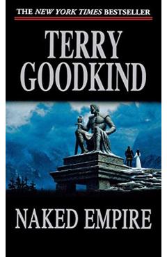 Naked Empire: Book Eight of the Sword of Truth - Terry Goodkind