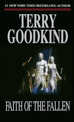 Faith of the Fallen: Book Six of the Sword of Truth - Terry Goodkind