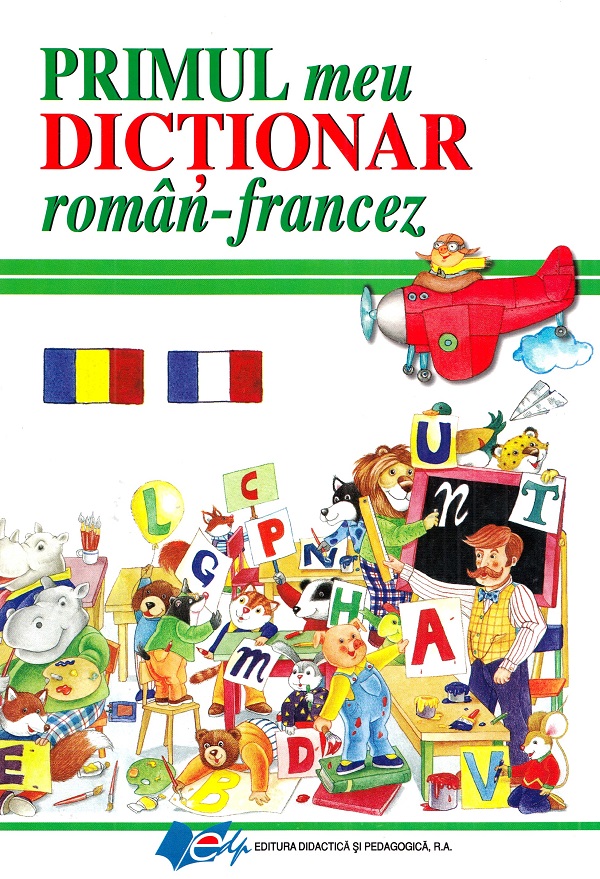 Primul meu dictionar roman - Francez
