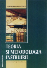 Teoria Si Metodologia Instruirii - Venera Mihaela Cojocariu