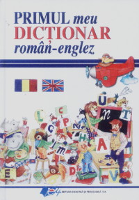 Primul meu dictionar roman - Englez