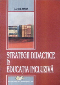 Strategii didactice in educatia incluziva - Daniel Mara