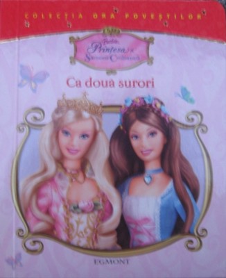 Barbie in Printesa si sarmana croitoreasa - Ca doua surori