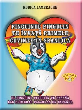 Pinguinul Pingulin te invata primele cuvinte in spaniola - Rodica Lambrache