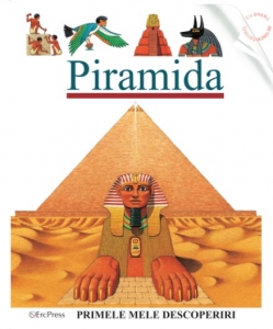 Piramida - Primele mele descoperiri