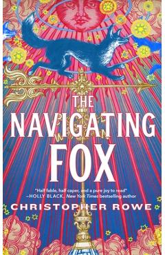 Poza produsului The Navigating Fox - Christopher Rowe
